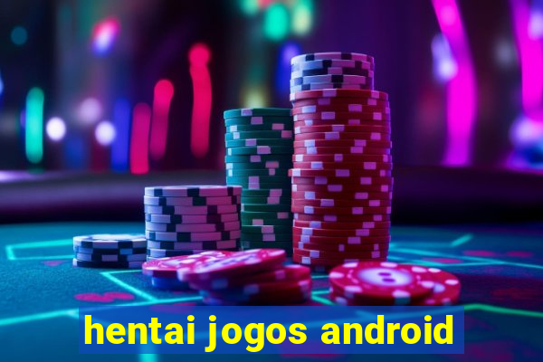 hentai jogos android